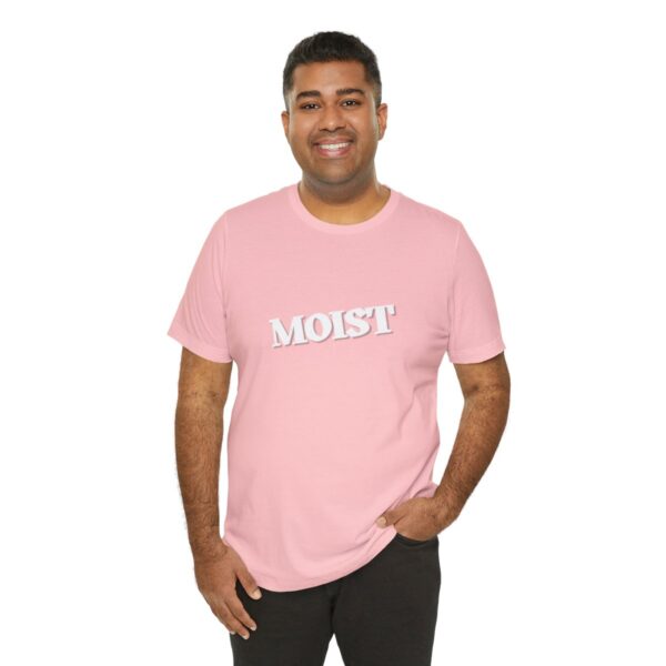 Brat Life "Moist" Unisex Jersey Short Sleeve Tee - Image 164