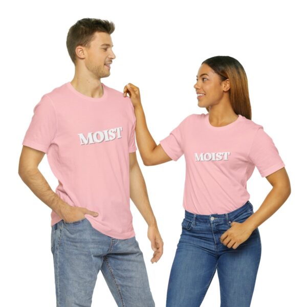 Brat Life "Moist" Unisex Jersey Short Sleeve Tee - Image 166