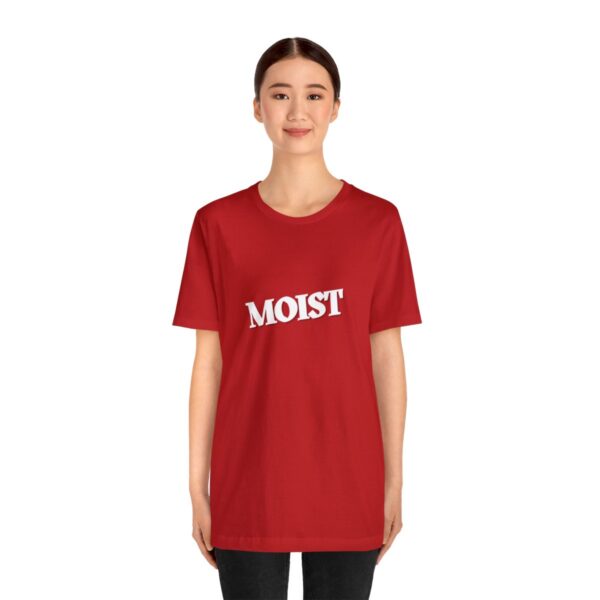 Brat Life "Moist" Unisex Jersey Short Sleeve Tee - Image 183
