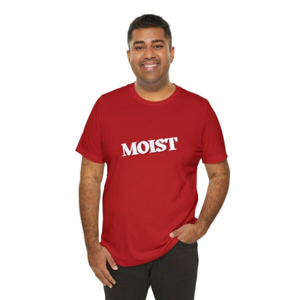 Brat Life "Moist" Unisex Jersey Short Sleeve Tee - Image 188