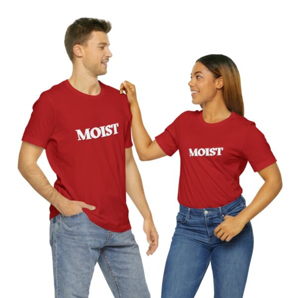 Brat Life "Moist" Unisex Jersey Short Sleeve Tee - Image 190