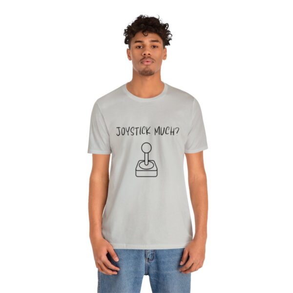 Brat Life "Joystick much?" Unisex Jersey Short Sleeve Tee - Image 76
