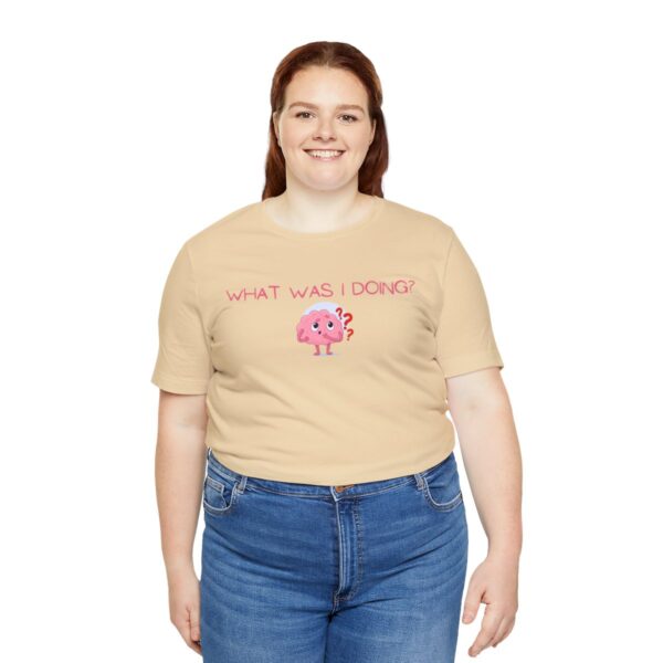 Brat Life "What was I doing?" Unisex Jersey Short Sleeve Tee - Image 55