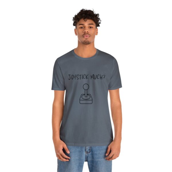 Brat Life "Joystick much?" Unisex Jersey Short Sleeve Tee - Image 196