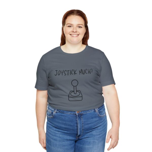 Brat Life "Joystick much?" Unisex Jersey Short Sleeve Tee - Image 199