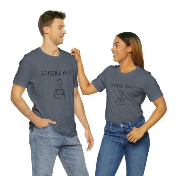 Brat Life "Joystick much?" Unisex Jersey Short Sleeve Tee - Image 202
