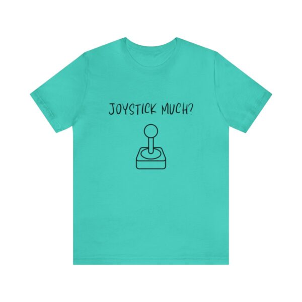 Brat Life "Joystick much?" Unisex Jersey Short Sleeve Tee - Image 121