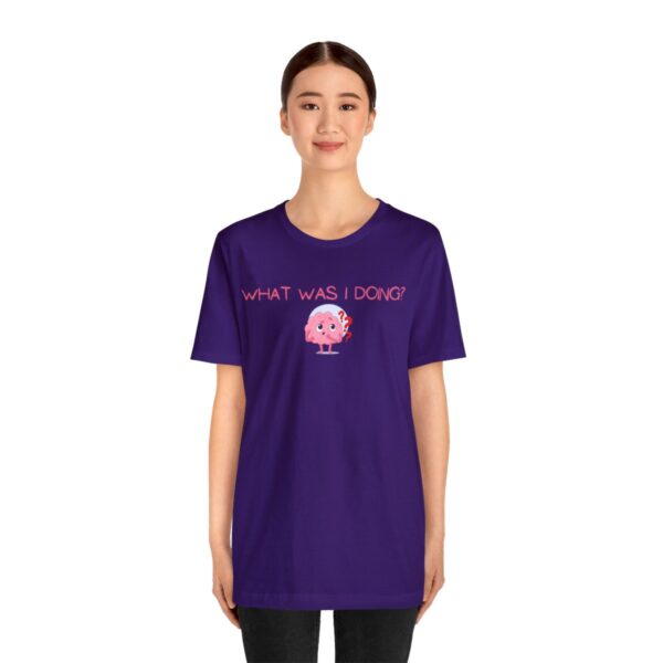 Brat Life "What was I doing?" Unisex Jersey Short Sleeve Tee - Image 159