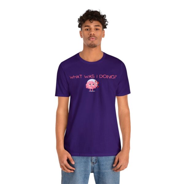 Brat Life "What was I doing?" Unisex Jersey Short Sleeve Tee - Image 160