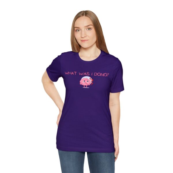 Brat Life "What was I doing?" Unisex Jersey Short Sleeve Tee - Image 161