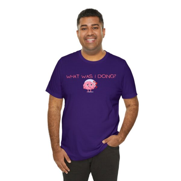Brat Life "What was I doing?" Unisex Jersey Short Sleeve Tee - Image 164