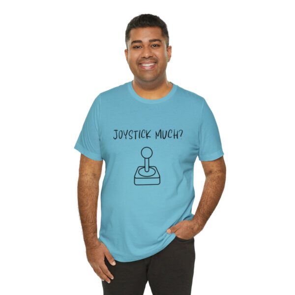 Brat Life "Joystick much?" Unisex Jersey Short Sleeve Tee - Image 164
