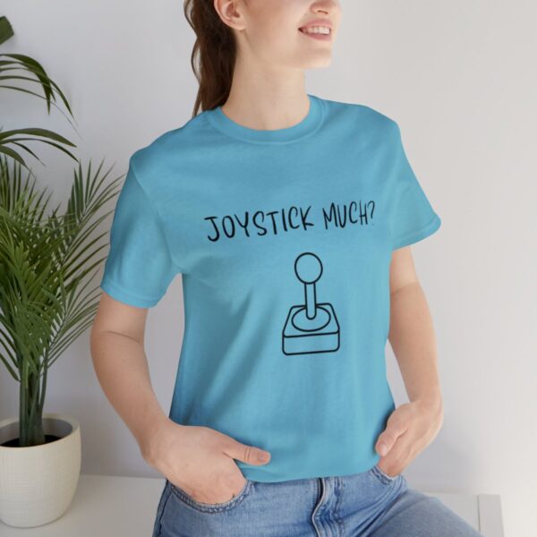 Brat Life "Joystick much?" Unisex Jersey Short Sleeve Tee - Image 165