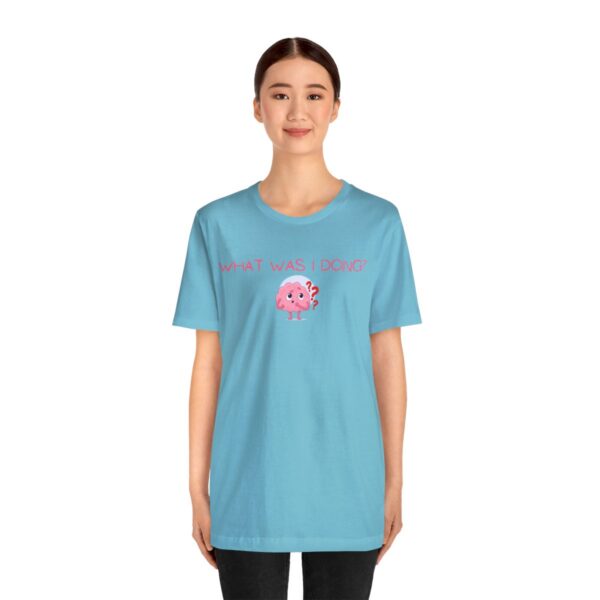 Brat Life "What was I doing?" Unisex Jersey Short Sleeve Tee - Image 99
