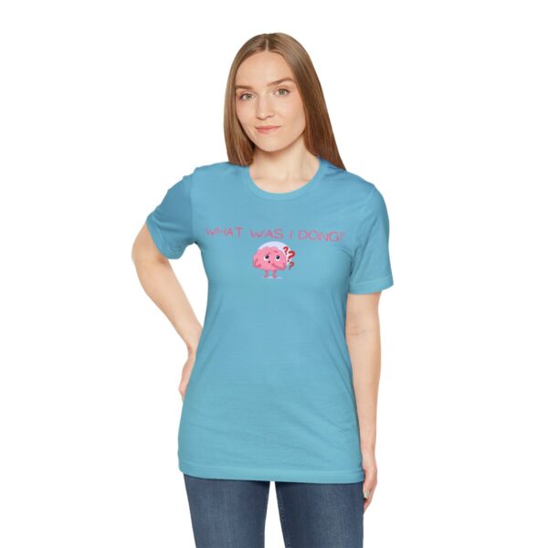 Brat Life "What was I doing?" Unisex Jersey Short Sleeve Tee - Image 101