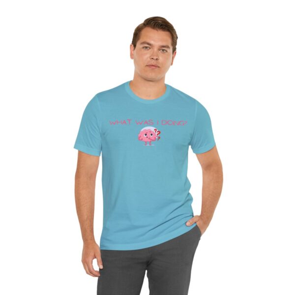 Brat Life "What was I doing?" Unisex Jersey Short Sleeve Tee - Image 102