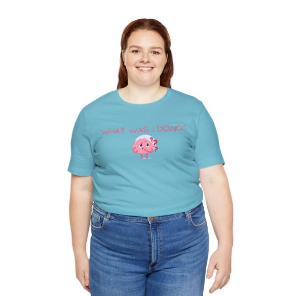 Brat Life "What was I doing?" Unisex Jersey Short Sleeve Tee - Image 103