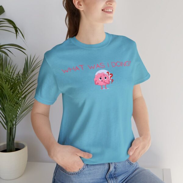 Brat Life "What was I doing?" Unisex Jersey Short Sleeve Tee - Image 105