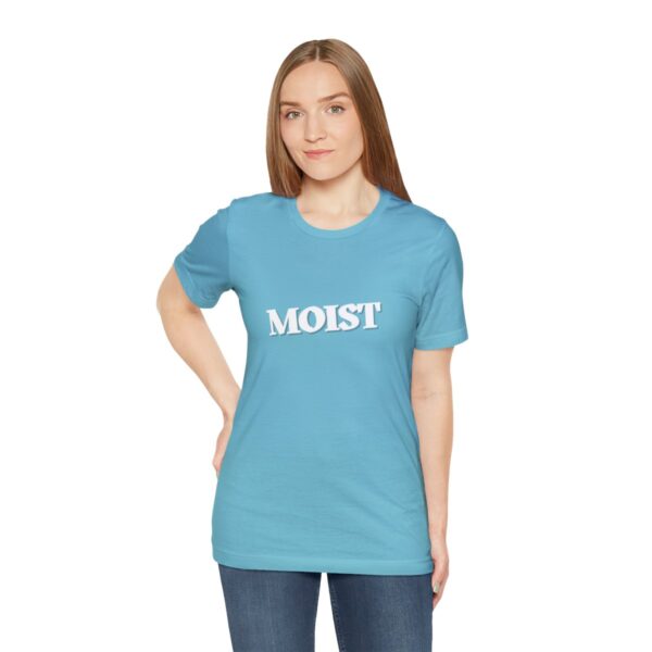Brat Life "Moist" Unisex Jersey Short Sleeve Tee - Image 89