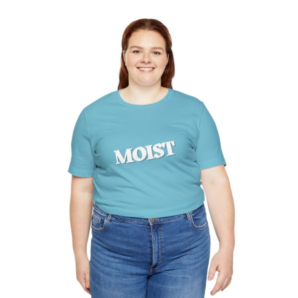 Brat Life "Moist" Unisex Jersey Short Sleeve Tee - Image 91