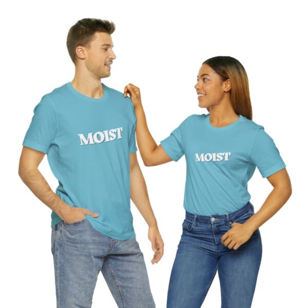 Brat Life "Moist" Unisex Jersey Short Sleeve Tee - Image 94