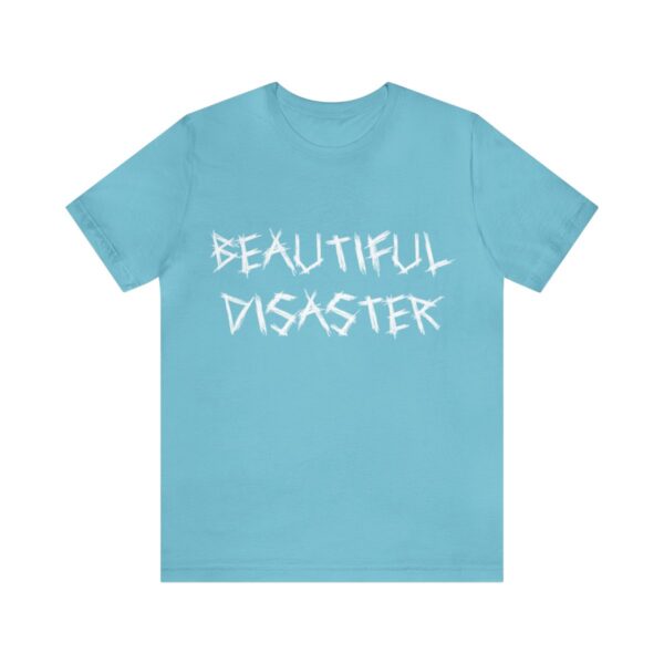 Brat Life "Beautiful Disaster" Unisex Jersey Short Sleeve Tee - Image 133