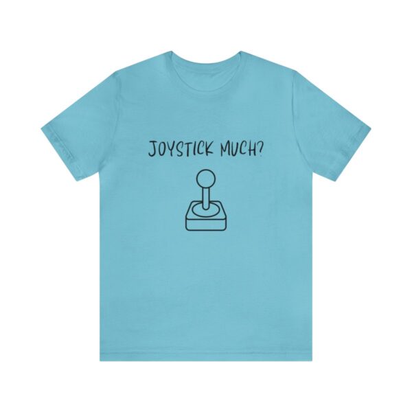 Brat Life "Joystick much?" Unisex Jersey Short Sleeve Tee - Image 157