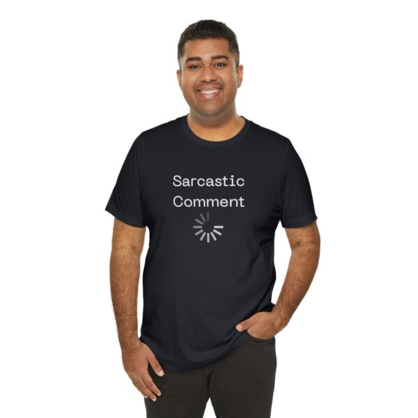 Brat Life "Sarcastic Comment Loading" Unisex Jersey Short Sleeve Tee - Image 56