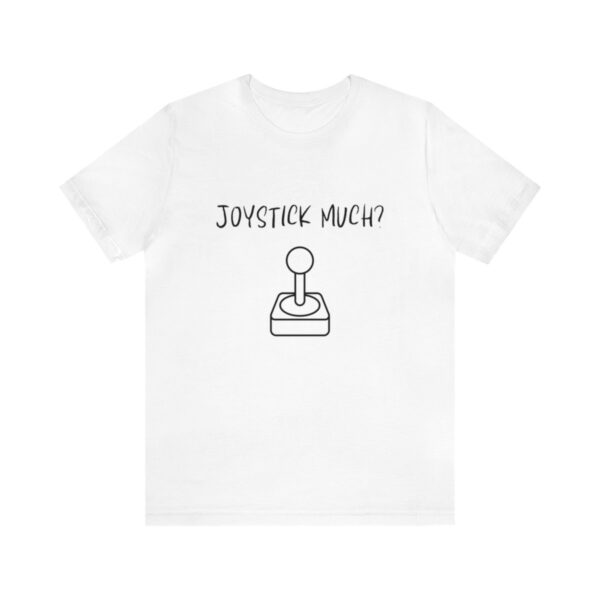 Brat Life "Joystick much?" Unisex Jersey Short Sleeve Tee - Image 13