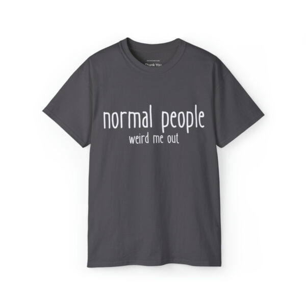 Brat Life "normal people weird me out" White Font Unisex Ultra Cotton Tee - Image 13