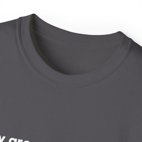 Brat Life "Why are you looking at me in that tone of voice" Unisex Ultra Cotton Tee - Image 24