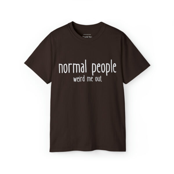 Brat Life "normal people weird me out" White Font Unisex Ultra Cotton Tee - Image 5