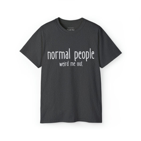 Brat Life "normal people weird me out" White Font Unisex Ultra Cotton Tee - Image 9