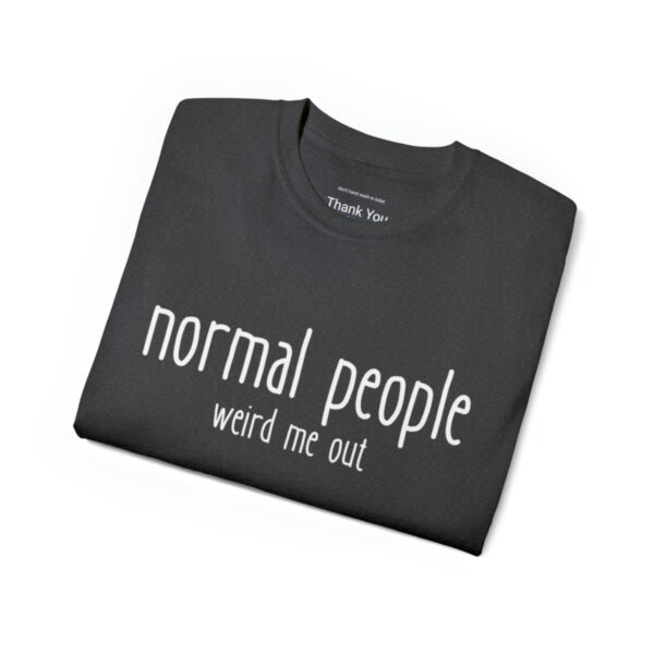 Brat Life "normal people weird me out" White Font Unisex Ultra Cotton Tee - Image 11