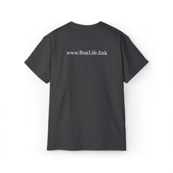 Brat Life "NUCKING FUTS" White Font Unisex Ultra Cotton Tee - Image 10