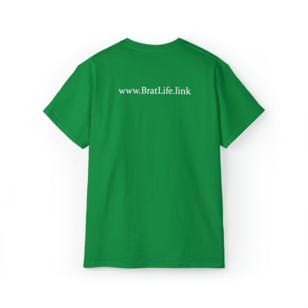 Brat Life "Why are you looking at me in that tone of voice" Unisex Ultra Cotton Tee - Image 10