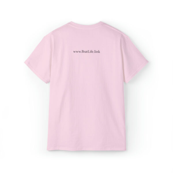 Brat Life "Why are you looking at me in that tone of voice" Unisex Ultra Cotton Tee - Image 42