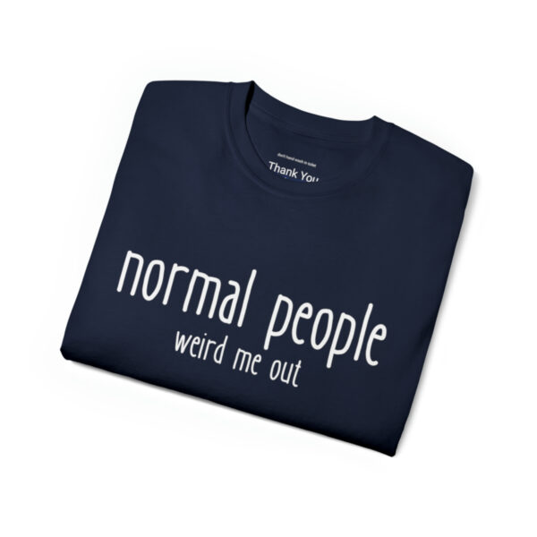 Brat Life "normal people weird me out" White Font Unisex Ultra Cotton Tee - Image 23