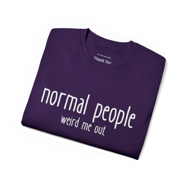 Brat Life "normal people weird me out" White Font Unisex Ultra Cotton Tee - Image 27