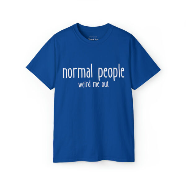 Brat Life "normal people weird me out" White Font Unisex Ultra Cotton Tee - Image 17