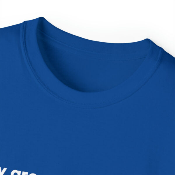 Brat Life "Why are you looking at me in that tone of voice" Unisex Ultra Cotton Tee - Image 28