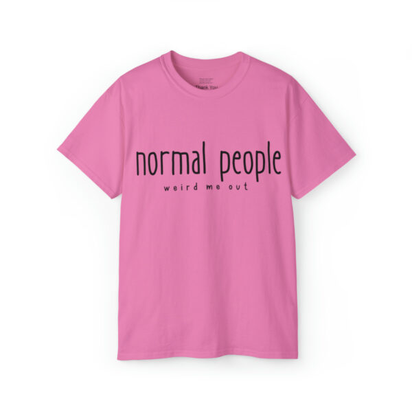 Brat Life "normal people weird me out" Black Font Unisex Ultra Cotton Tee - Image 25