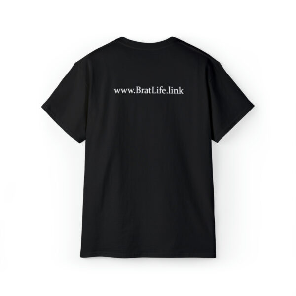 Brat Life "NUCKING FUTS" White Font Unisex Ultra Cotton Tee - Image 2