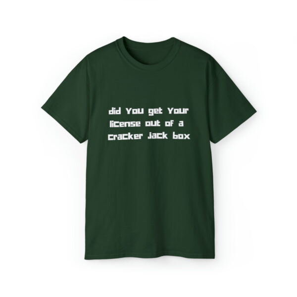 Brat Life "did you get your license out of a cracker jack box" White Font Unisex Ultra Cotton Tee - Image 13