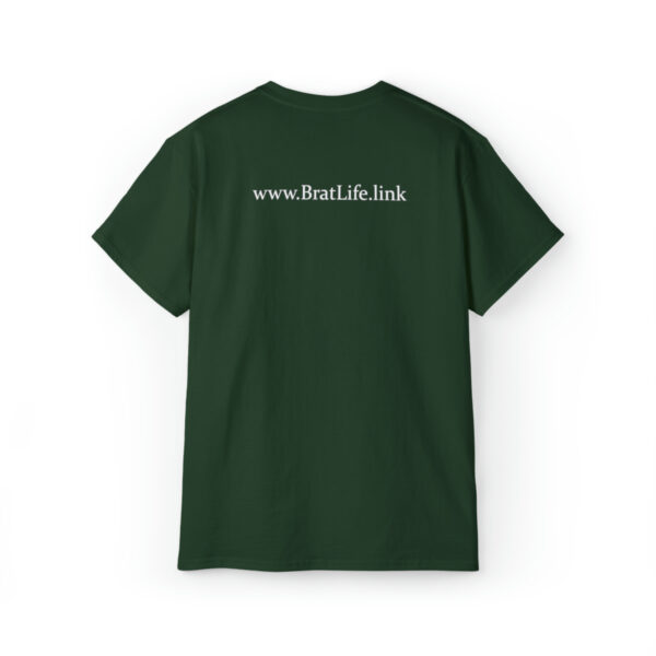 Brat Life "Why are you looking at me in that tone of voice" Unisex Ultra Cotton Tee - Image 6