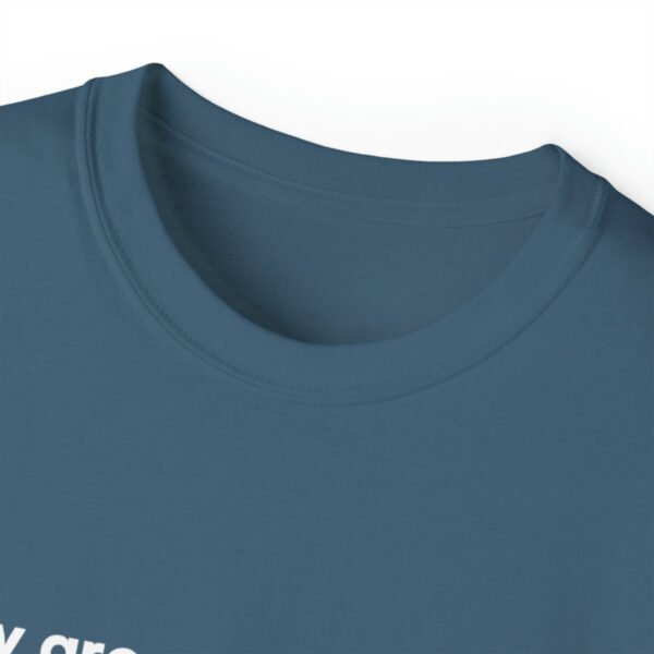 Brat Life "Why are you looking at me in that tone of voice" Unisex Ultra Cotton Tee - Image 20