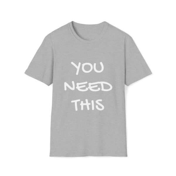 Brat Life "You Need This" Unisex Softstyle T-Shirt - Image 4