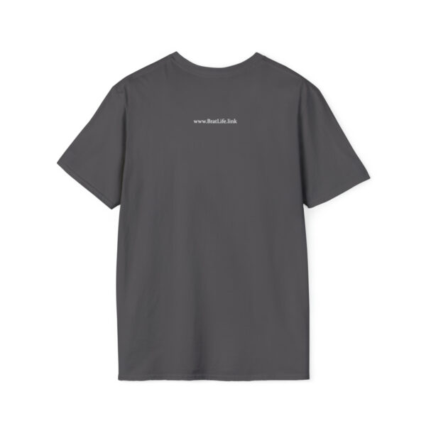 Brat Life "You Need This" Unisex Softstyle T-Shirt - Image 8