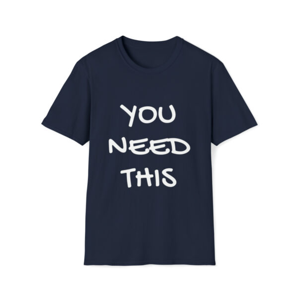 Brat Life "You Need This" Unisex Softstyle T-Shirt - Image 10