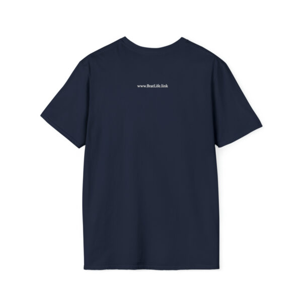 Brat Life "You Need This" Unisex Softstyle T-Shirt - Image 11
